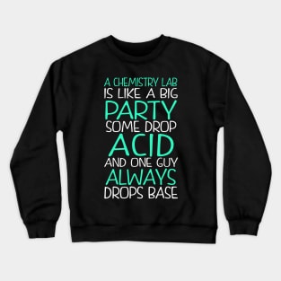 Chemistry Lab Joke Crewneck Sweatshirt